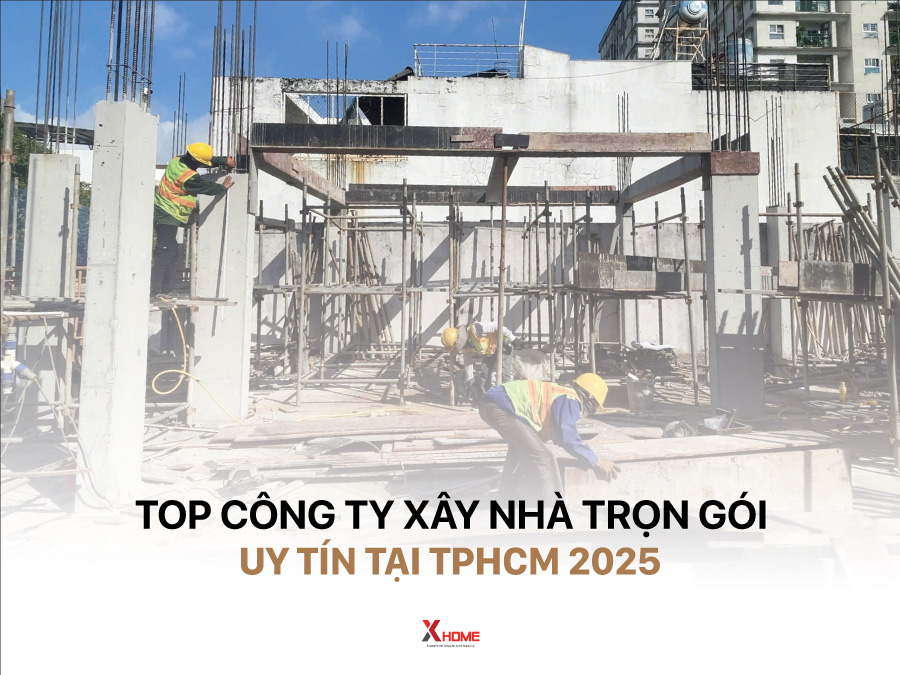 Top công ty xây dựng nhà trọn gói tại TPHCM