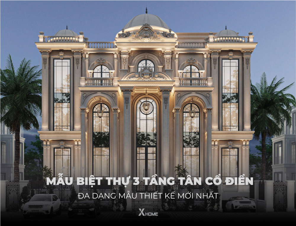 Mẫu biệt thự 3 tầng tân cổ điển