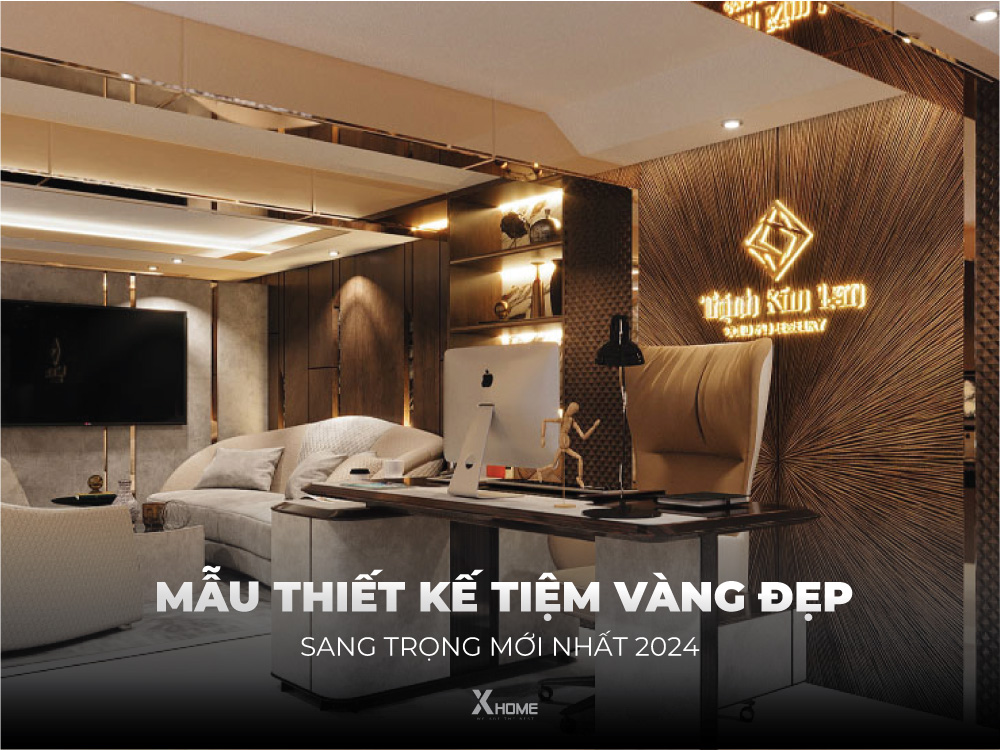 Mẫu thiết kế tiệm vàng đẹp sang trọng gia tăng giá trị trang sức