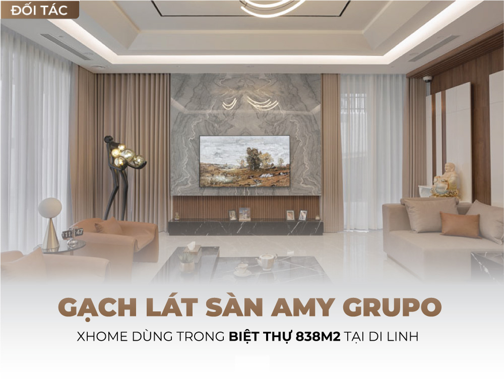 Dùng gạch lát sàn AMY GRUPO trong biệt thự 838m2 tại Di Linh