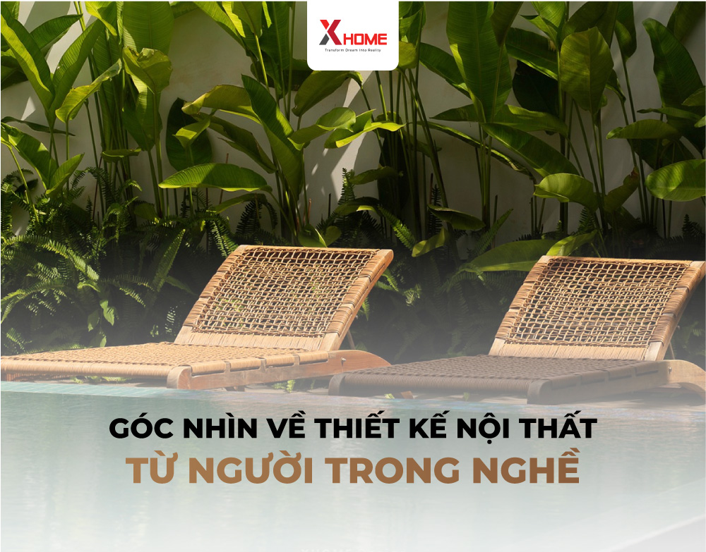 Góc nhìn từ người trong nghề về thiết kế nội thất là gì?