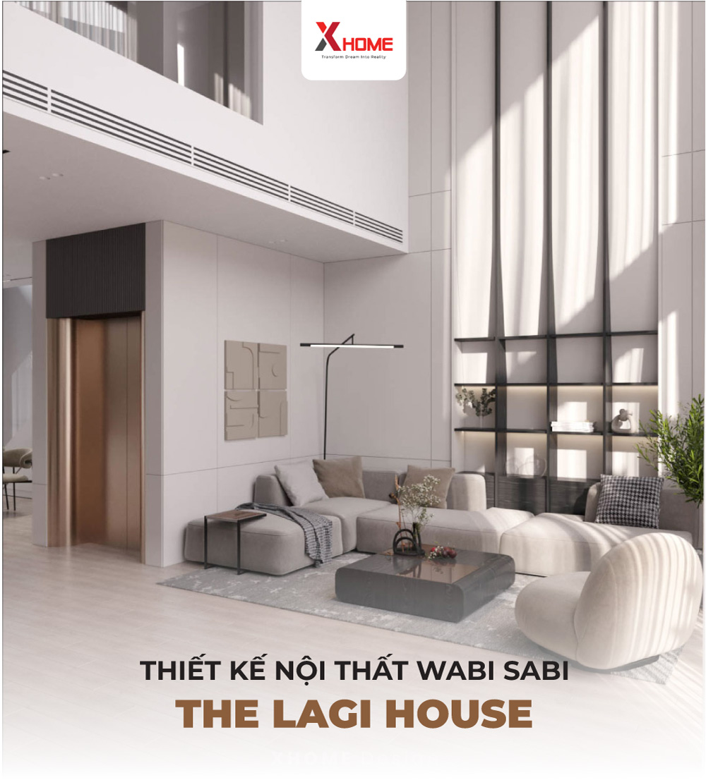 Nội thất De Lagi House thiết kế phong cách wabi sabi