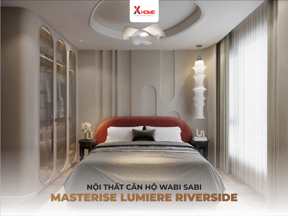 Thiết kế nội thất phong cách wabi sabi Masterise Lumiere Riverside