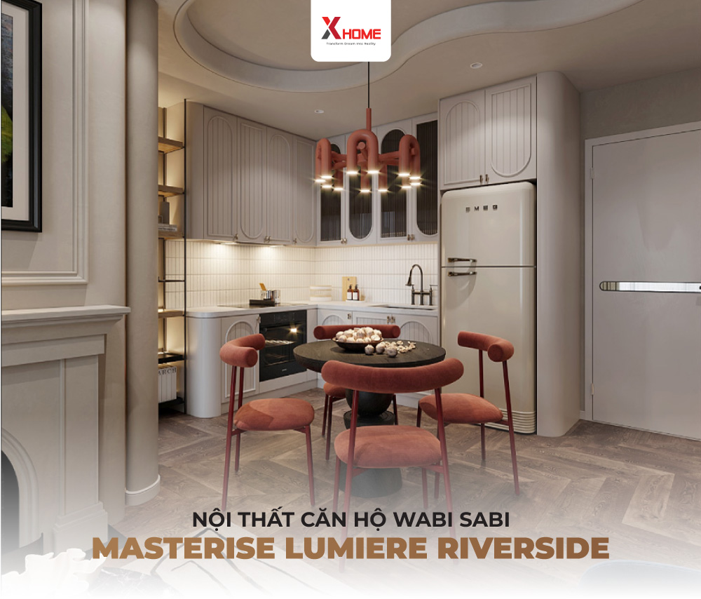 Thiết kế nội thất phong cách wabi sabi Masterise Lumiere Riverside