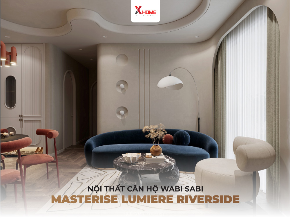 Thiết kế nội thất phong cách wabi sabi Masterise Lumiere Riverside