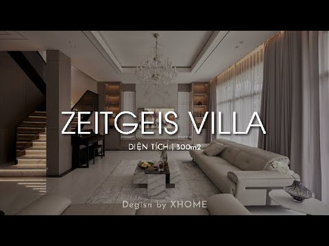 ZEITGEIS VILLA Một dự án thiết kế thi công nội thất trọn gói của XHOME Sài Gòn